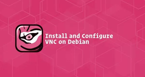 如何在Debian 9安装VNC