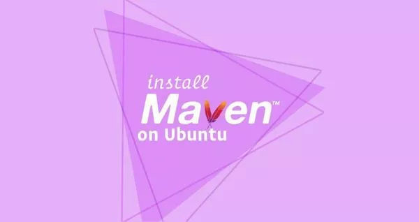 如何在Ubuntu 18.04安装Apache Maven