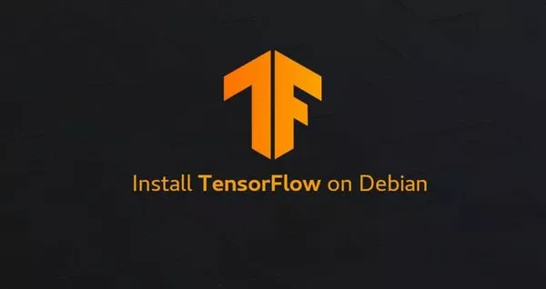 如何在Debian 9安装TensorFlow