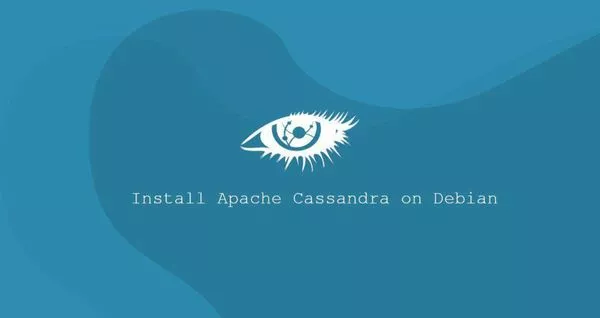 如何在Debian 10 Linux安装Apache Cassandra