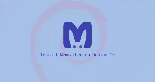 如何在Debian 10安装Memcached