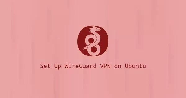 如何在Ubuntu 18.04安装WireGuard VPN