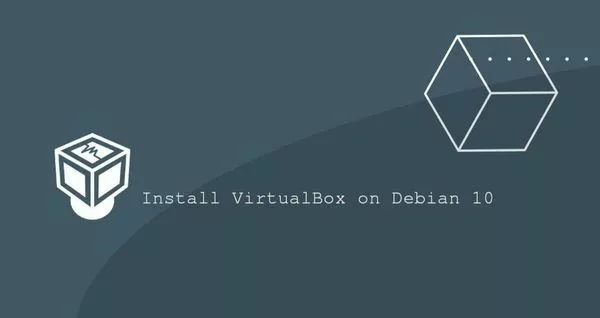 如何在Debian Linux 10 Linux安装VirtualBox