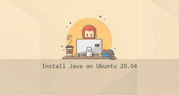 如何在Ubuntu 20.04安装Java