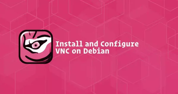 如何在Debian 11安装VNC