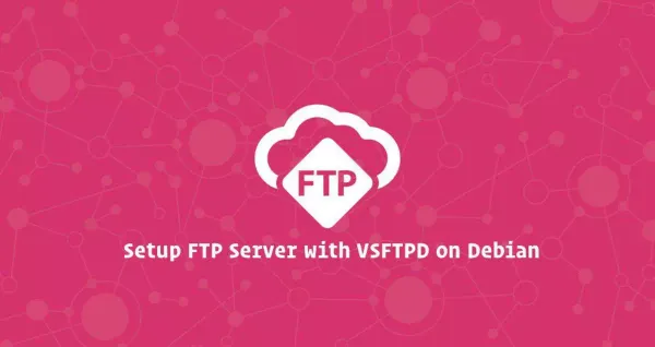 如何在Debian 11 VSFTPD设置FTP服务器