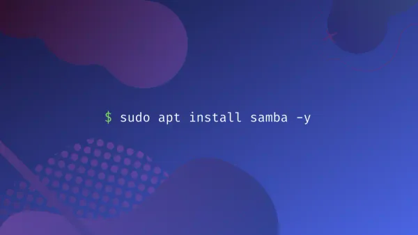如何在Ubuntu 20.04安装和配置Samba