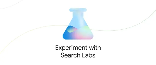 Google 开放 Search Labs 权限增强搜索体验