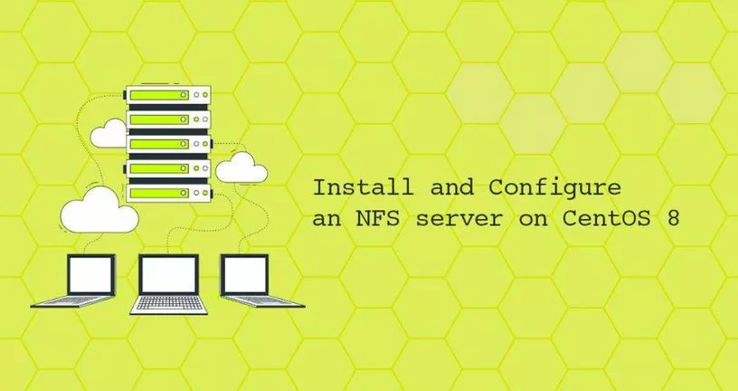 如何在CentOS 8安装和配置NFS服务器