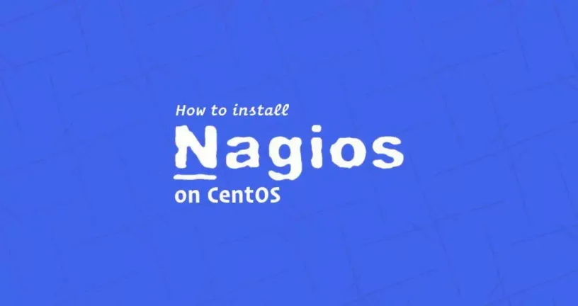 如何在CentOS 7上安装和配置Nagios