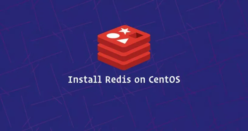 如何在CentOS 7上安装和配置Redis