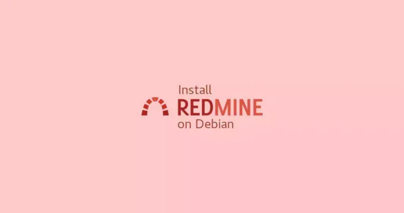 如何在Debian 9上安装和配置Redmine