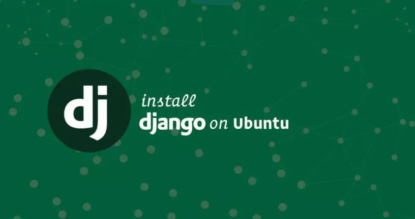如何在Ubuntu 18.04上安装Django