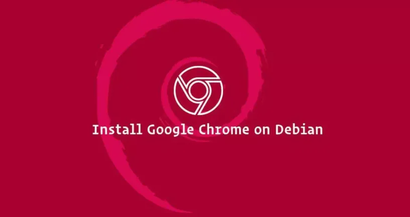 如何在Debian 9安装Google Chrome浏览器
