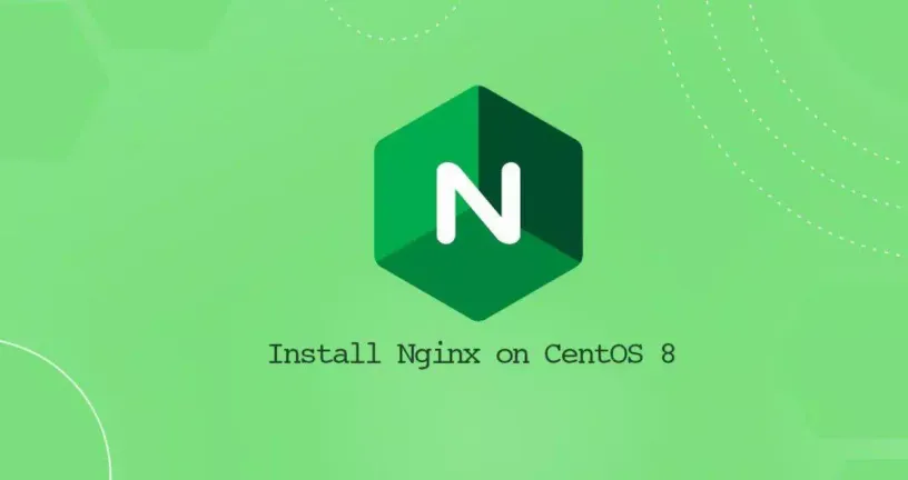 如何在CentOS 8安装Nginx