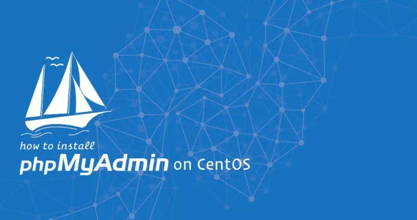 如何在CentOS 7上使用Nginx安装phpMyAdmin