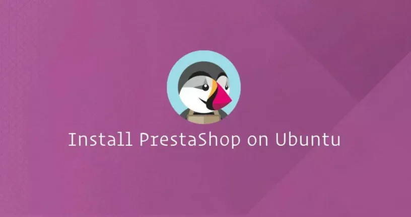 如何在Ubuntu 18.04上安装PrestaShop