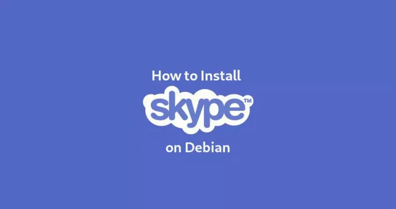 如何在Debian 9上安装Skype