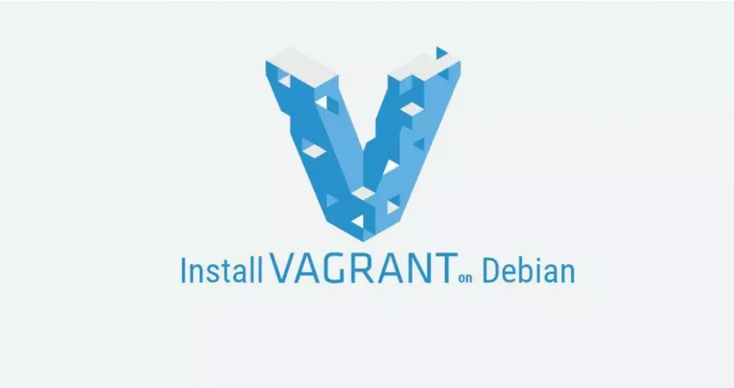 如何在Debian 9上安装Vagrant