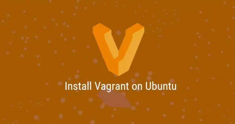 如何在Ubuntu 18.04上安装Vagrant