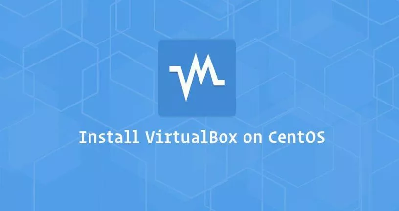 如何在CentOS 7安装VirtualBox