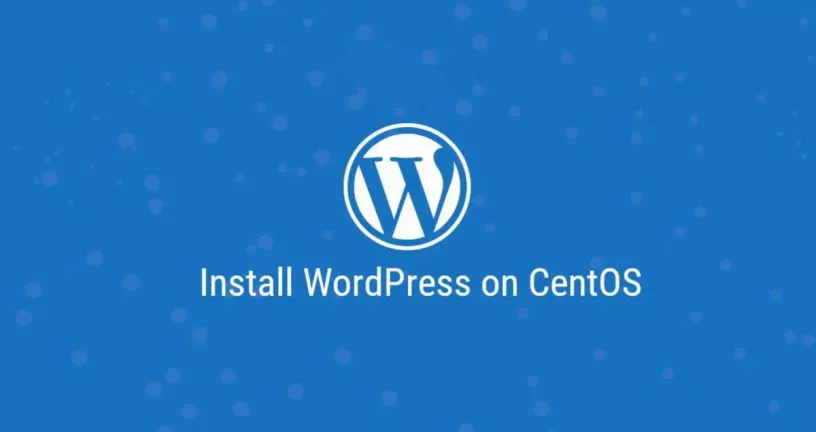 如何在CentOS 7安装WordPress