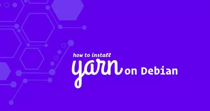 如何在Debian 9上安装Yarn
