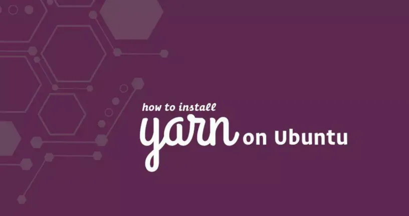 如何在Ubuntu 18.04安装Yarn
