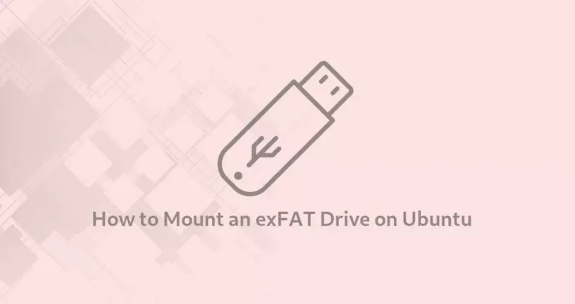如何在Ubuntu Linux上挂载exFAT驱动器