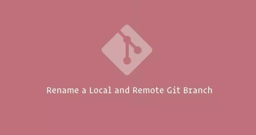 如何重命名本地和远程Git分支