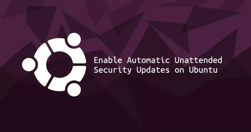 如何在Ubuntu 18.04上启用和设置自动无人参与的安全更新