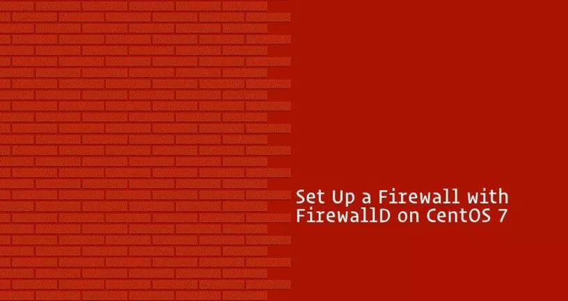 如何在CentOS 7配置防火墙firewalld