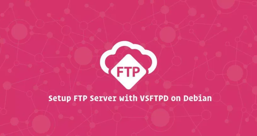 如何在Debian 9 VSFTPD设置FTP服务器
