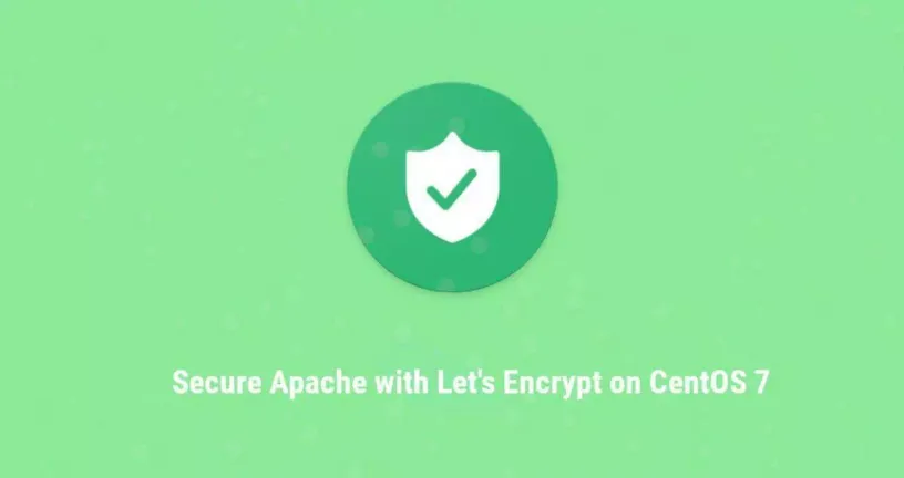 如何在CentOS 7 Apache配置Let's Encrypt SSL证书
