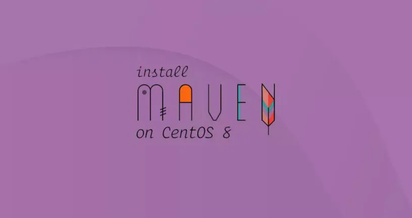 如何在CentOS 8安装Apache Maven