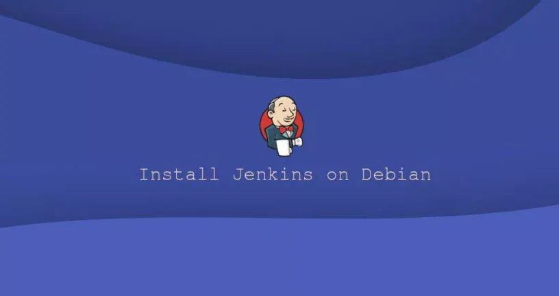 如何在Debian 10安装Jenkins