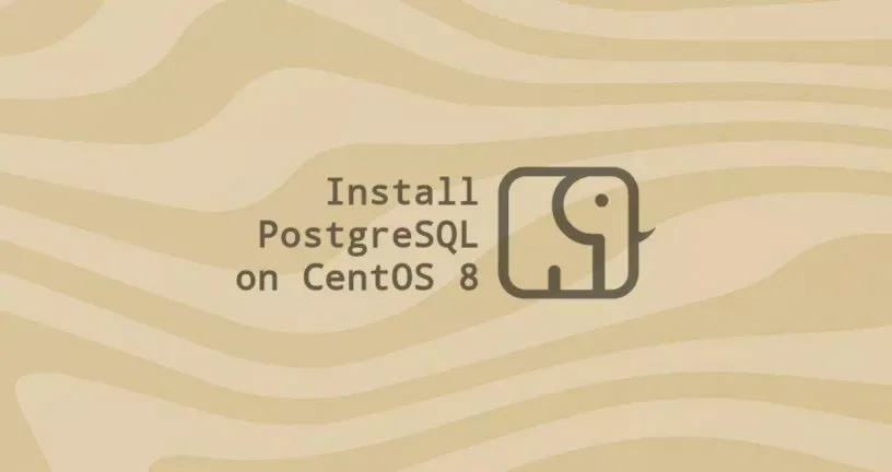 如何在CentOS 8安装PostgreSQL