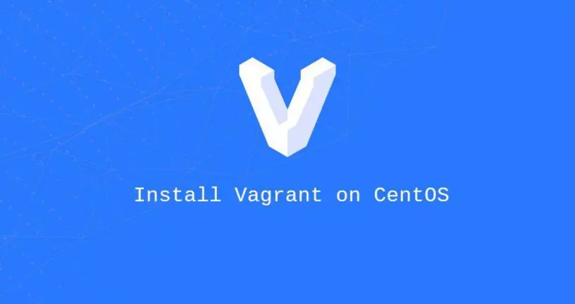 如何在CentOS 8上安装Vagrant
