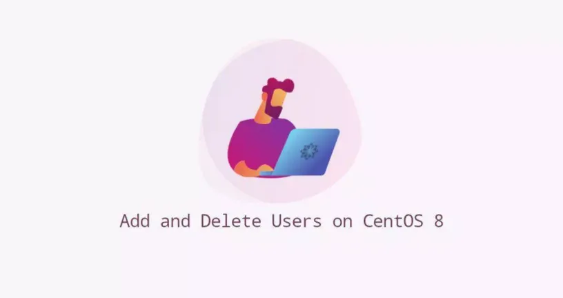 如何在CentOS 8添加和删除用户