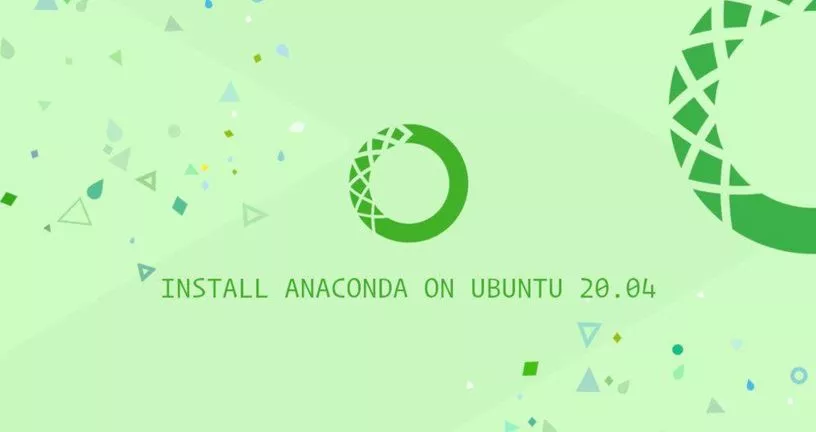 如何在Ubuntu 20.04上安装Anaconda