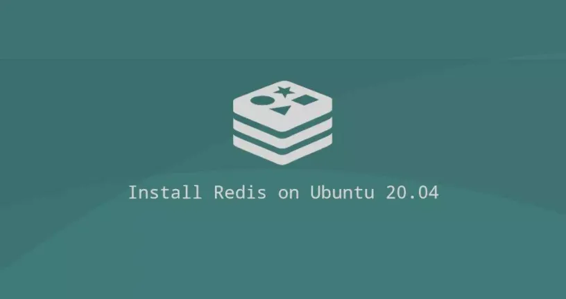 如何在Ubuntu 20.04上安装和配置Redis