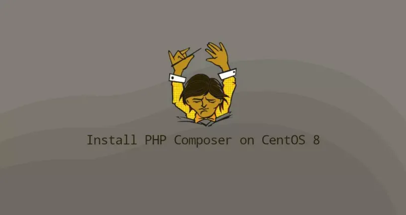 如何在CentOS 8安装PHP Composer