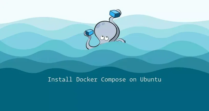 如何在Ubuntu 20.04安装Docker Compose与教程