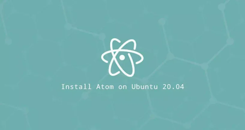 如何在Ubuntu 20.04上安装Atom编辑器