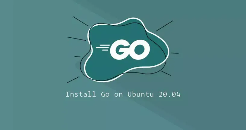 如何在Ubuntu 20.04上安装Go