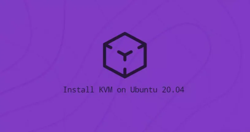 如何安装Kvm在Ubuntu 20.04
