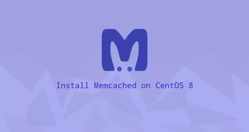 如何在CentOS 8安装Memcached