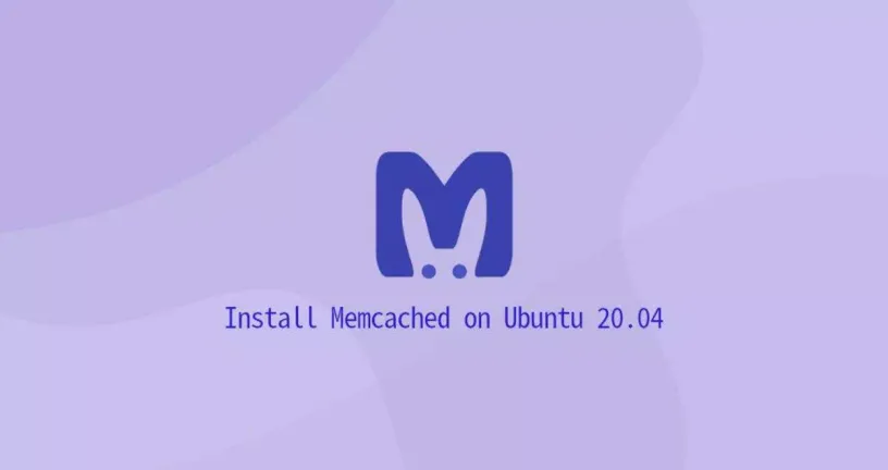 如何在Ubuntu 20.04安装Memcached