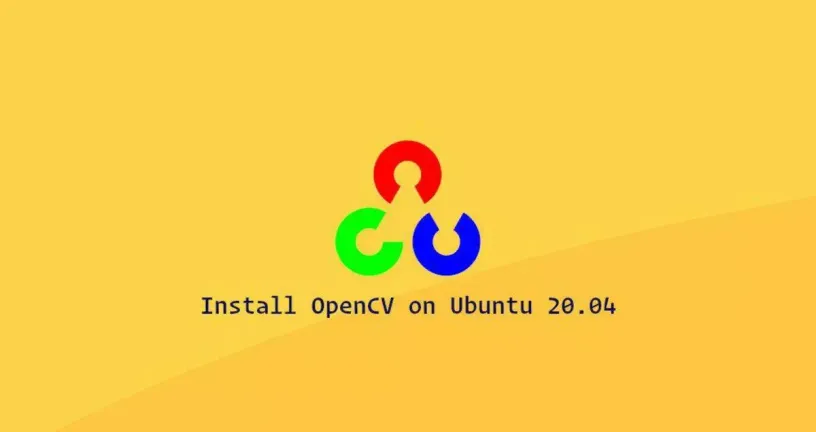 如何在Ubuntu 20.04安装OpenCV