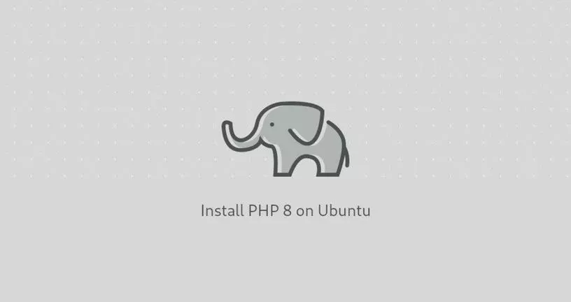 如何在Ubuntu 20.04安装PHP 8.0